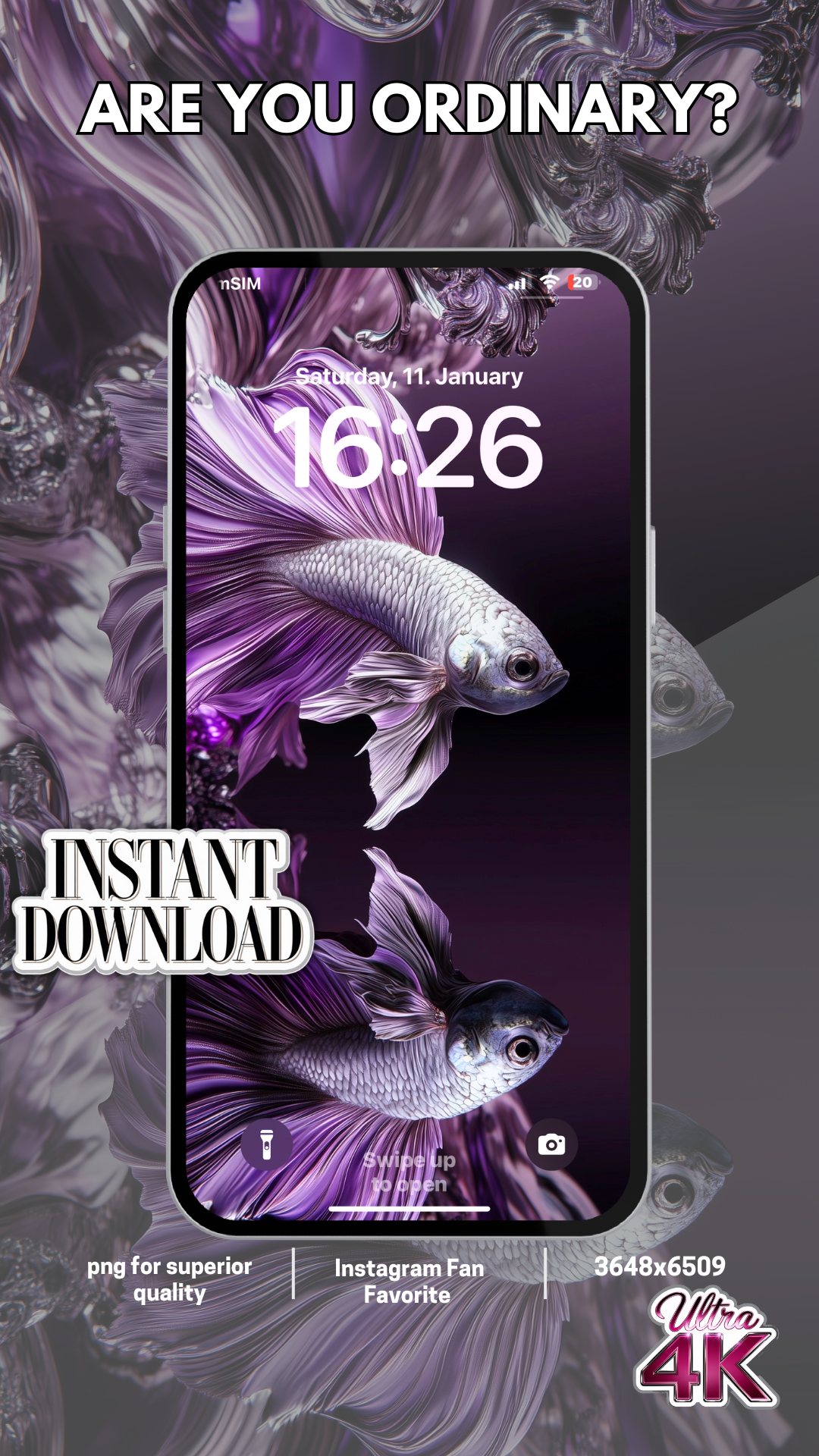 Smartphone displaying elegant silver and purple Betta fish wallpaper with digital clock reading 16:26. Text reads 'ARE YOU ORDINARY?' and 'INSTANT DOWNLOAD'. Features include Ultra 4K quality, PNG format, and Instagram compatibility. Size: 3648x6509