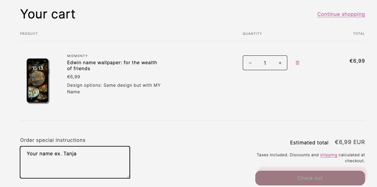 Shopping cart with one item: "Edwin name wallpaper: for the wealth of friends" by MIDMONTY, priced at €6.99. Quantity is 1. There's an option for "Design options: Same design but with MY Name". The estimated total is €6.99 EUR. A field for "Your name ex. Tanja" is available for order special instructions. A "Check out" button is visible.