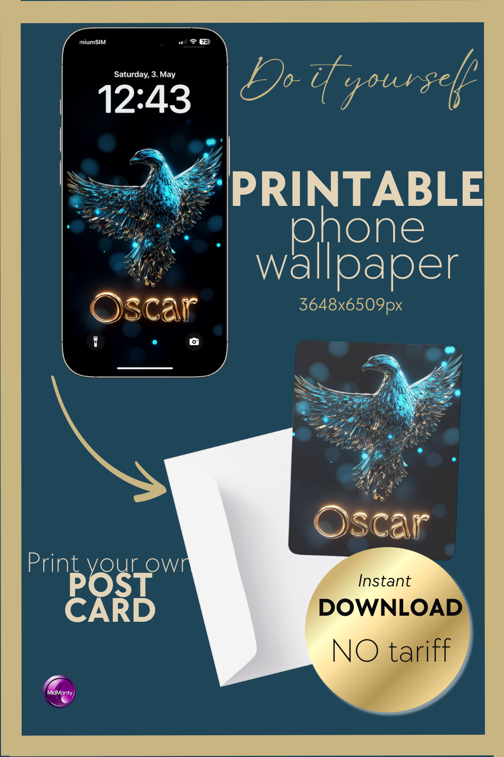 A digital advertisement promotes a "Do it yourself" printable phone wallpaper and postcard featuring a stylized blue and gold eagle with the name "Oscar". A phone at the top displays the wallpaper on its lock screen, showing the time as 12:43 on Saturday, May 3rd. An arrow points down to a postcard with the same design emerging from a white envelope. Text highlights "PRINTABLE phone wallpaper" at "3648x6509px" and encourages users to "Print your own POST CARD". A gold circle emphasizes "Instant DOWNLOAD"