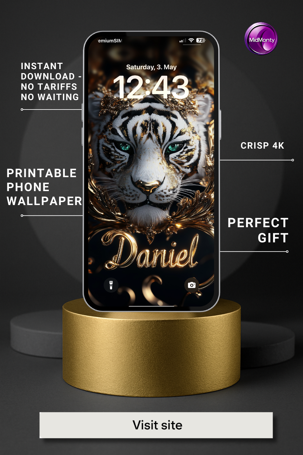 A phone displays a lock screen with "Saturday, 3. May" and "12:43" over a stylized white tiger wallpaper with green eyes and gold details, featuring the name "Daniel" in gold script. The phone rests on a gold cylinder against a dark gray background, advertised as a "Printable Phone Wallpaper," "Crisp 4K," a "Perfect Gift" with "Instant Download - No Tariffs No Waiting." A "Visit site" button is below.