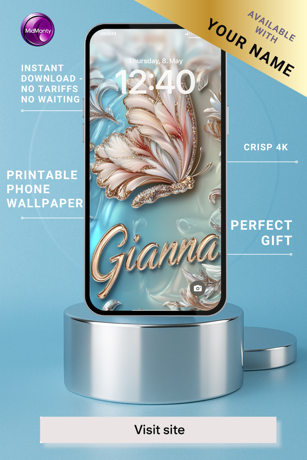 A promotional image showcases a customizable phone wallpaper featuring a decorative butterfly with white, pink, and gold wings outlined in glitter. The wallpaper displays the time "12:40" and date "Thursday, 8. May," along with the name "Gianna" in elegant gold script. The background has soft blue and beige swirls. Text highlights "INSTANT DOWNLOAD," "PRINTABLE PHONE WALLPAPER," "CRISP 4K," and "PERFECT GIFT," emphasizing personalization ("AVAILABLE WITH YOUR NAME"). The phone is  on a metallic pedestal