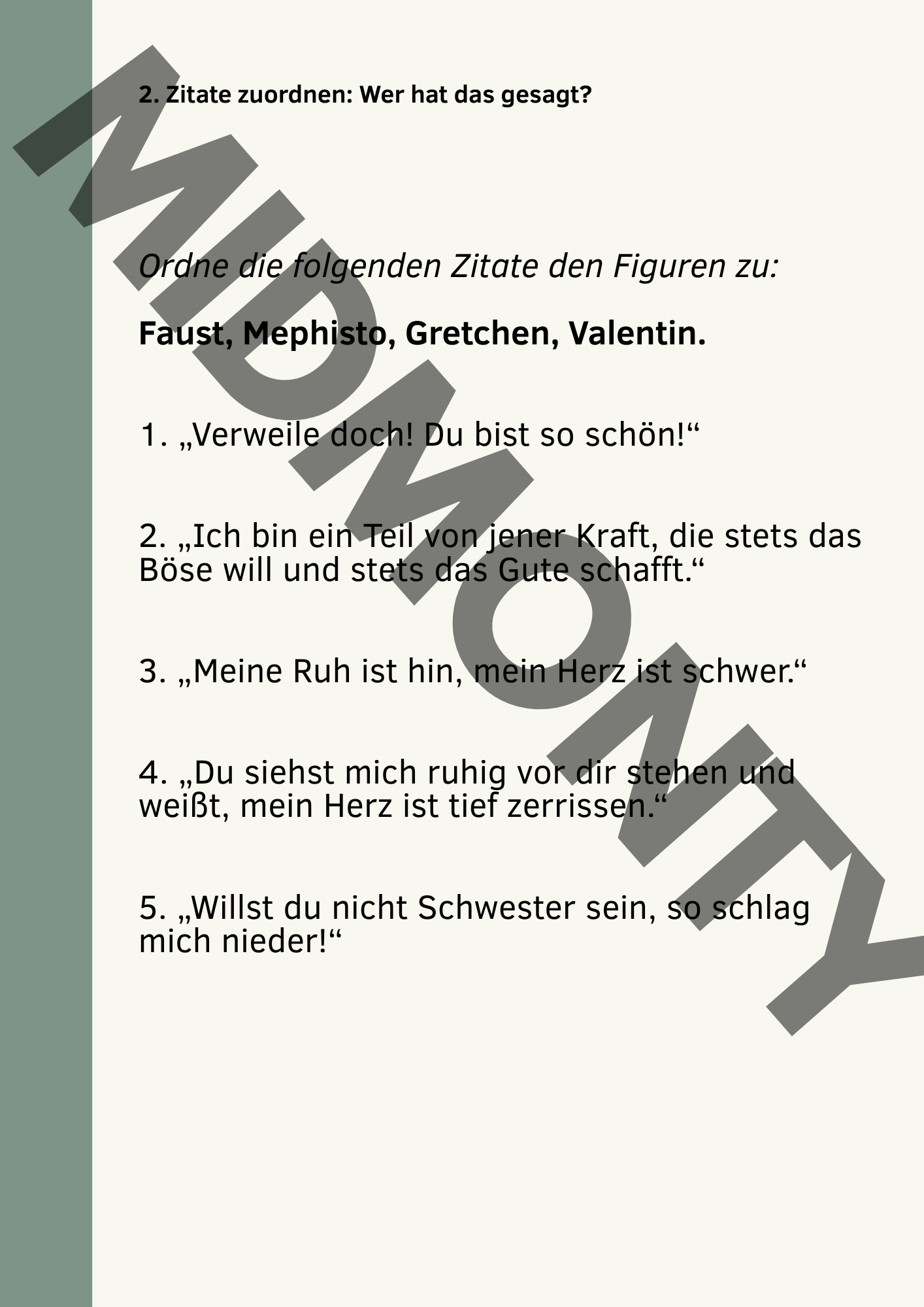 Eine Arbeitsblattseite mit der Überschrift "2. Zitate zuordnen: Wer hat das gesagt?". Darunter die Anweisung, fünf Zitate den Figuren Faust, Mephisto, Gretchen oder Valentin zuzuordnen. Die Zitate lauten: "Verweile doch! Du bist so schön!", "Ich bin ein Teil von jener Kraft...", "Meine Ruh ist hin...", "Du siehst mich ruhig vor dir stehen..." und "Willst du nicht Schwester sein...".