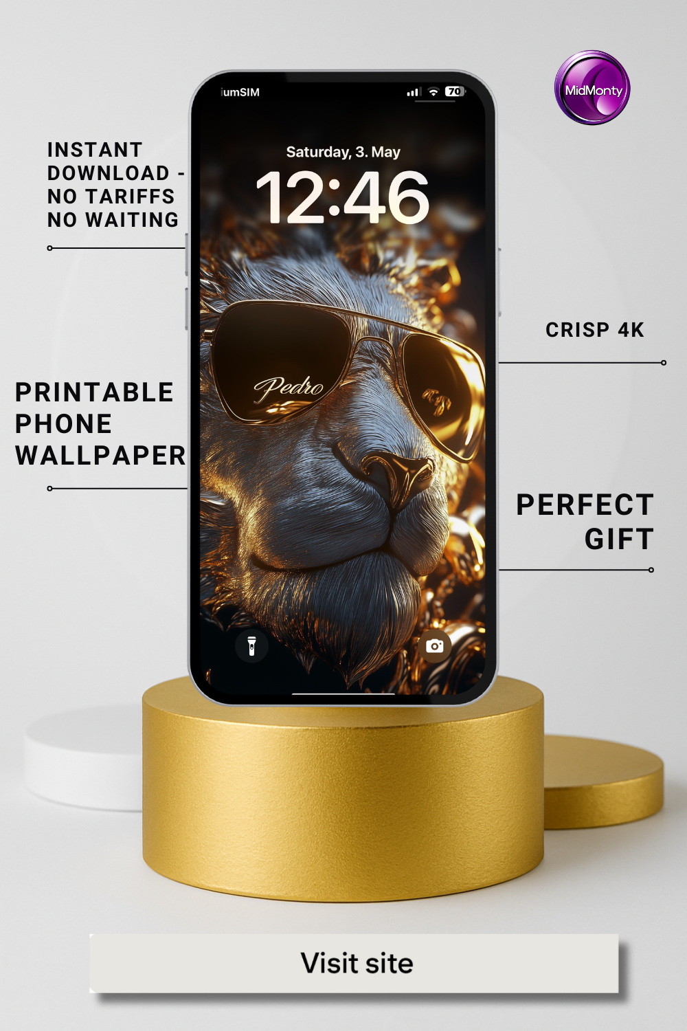 A phone displays a lock screen with "Saturday, 3. May" and "12:46" featuring a stylized lion wearing gold sunglasses with "Pedro" written on the lens. The phone rests on a gold cylinder against a light gray background, advertised as a "Printable Phone Wallpaper," "Crisp 4K," a "Perfect Gift" with "Instant Download - No Tariffs No Waiting." A "Visit site" button is below.