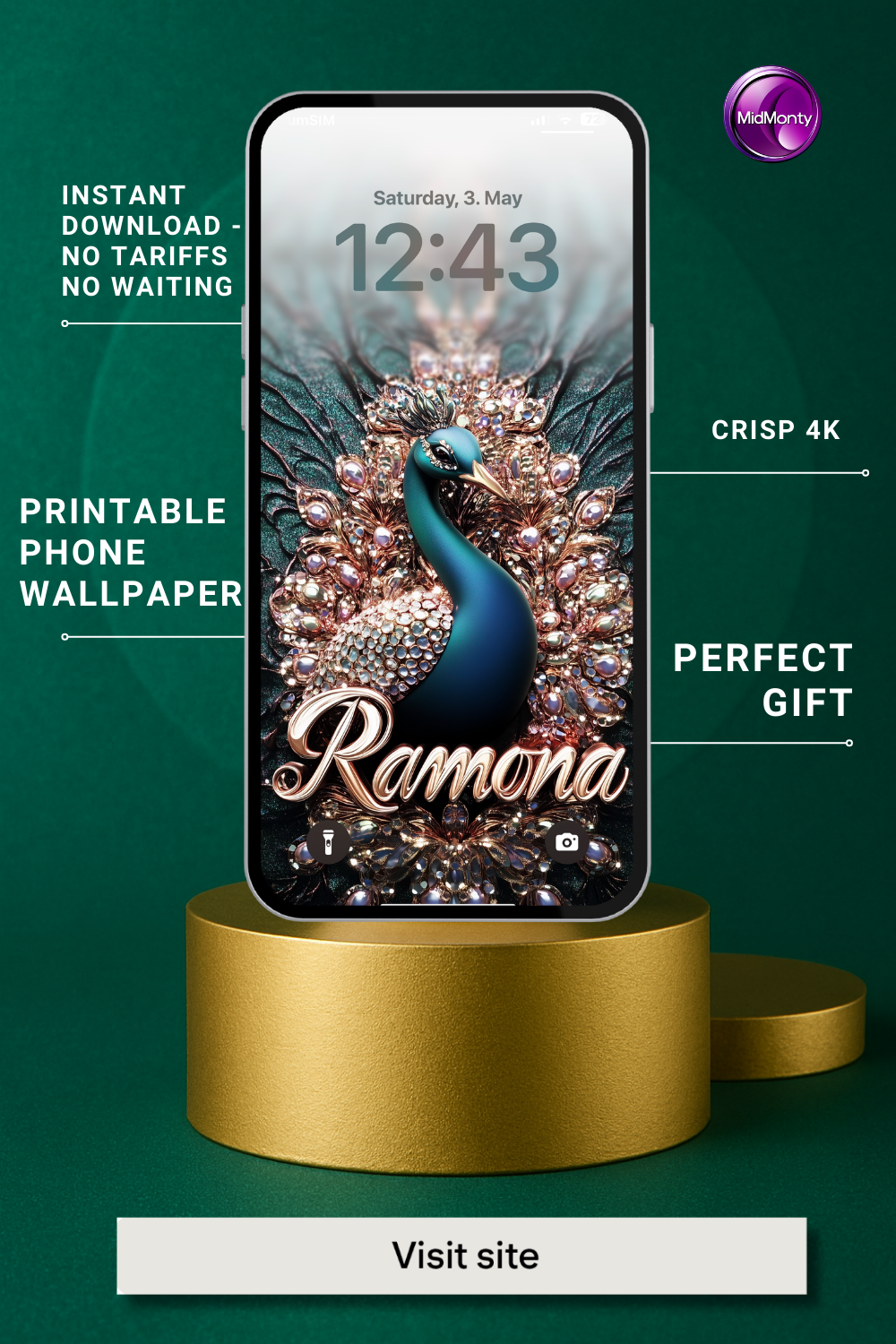 A phone showcases a lock screen with "Saturday, 3. May" and "12:43" on a detailed peacock wallpaper with teal and gold. The name "Ramona" is in gold script. The phone rests on a gold cylinder against a dark teal background, advertised as a "Printable Phone Wallpaper," "Crisp 4K," a "Perfect Gift" with "Instant Download - No Tariffs No Waiting." A "Visit site" button is below.