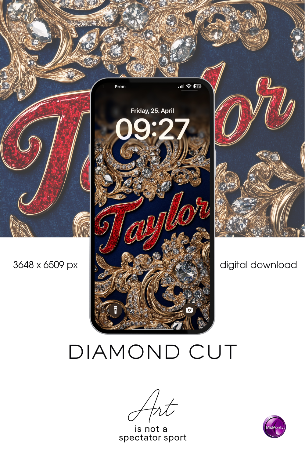 A smartphone displays a lock screen featuring an intricate design of gold filigree and diamonds on a deep blue background. The time is "09:27" and the date reads "Friday, 25. April". The name "Taylor" is written in a bold red script. The phone is shown against a larger, partially visible version of the same design. Text indicates "3648 x 6509 px" and "digital download". The words "DIAMOND CUT" are below the phone.