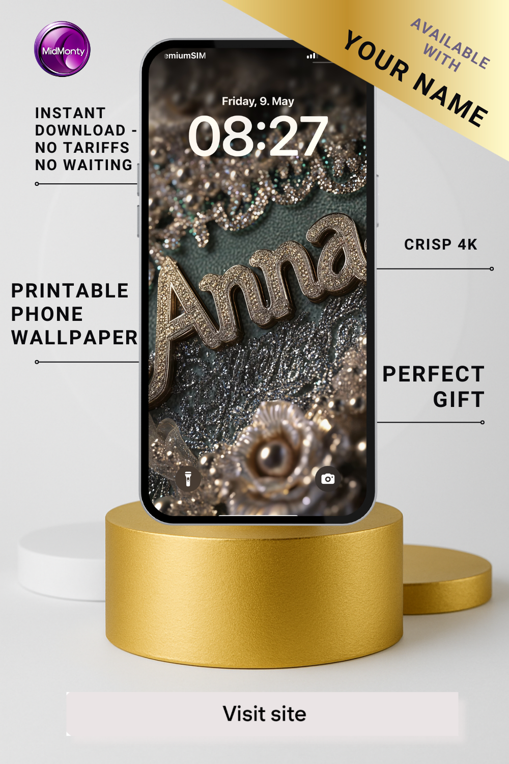 A promotional image showcases a customizable phone wallpaper featuring the name "Anna" in a sparkly, textured gold font. The wallpaper, displayed on a phone mockup, has an ornate, glittery background and shows the time "08:27" on Friday, May 9th. Text highlights include "AVAILABLE WITH YOUR NAME," "CRISP 4K," "PERFECT GIFT," "PRINTABLE PHONE WALLPAPER," and "INSTANT DOWNLOAD - NO TARIFFS NO WAITING." A "Visit site" button is at the bottom.