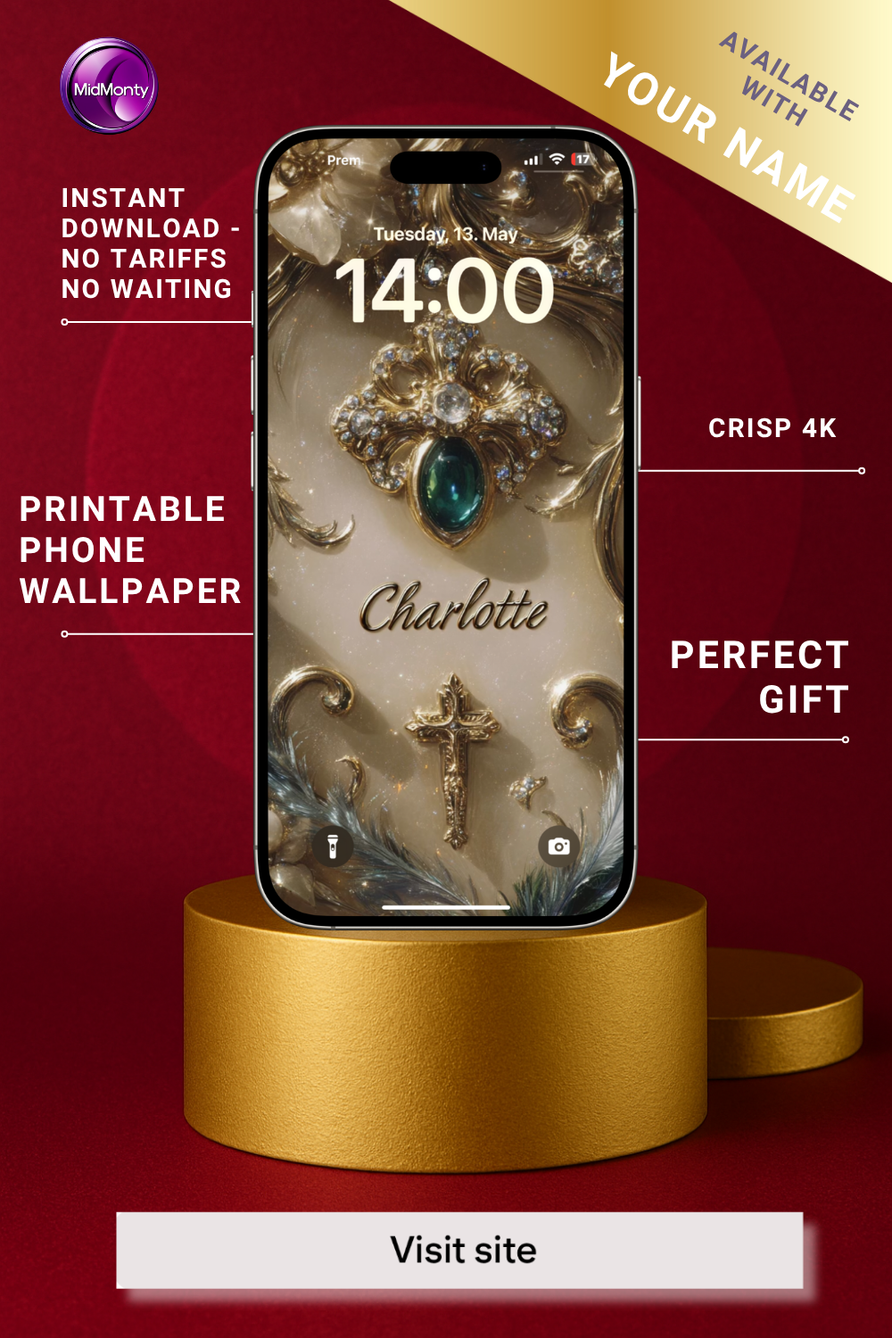 A promotional image showcases a customizable "Charlotte" phone wallpaper featuring ornate gold and silver designs, including jewels, an emerald, and a cross. A smartphone displays the lock screen with the name in cursive. Text highlights "INSTANT DOWNLOAD," "PRINTABLE PHONE WALLPAPER," "CRISP 4K," and "PERFECT GIFT." A banner reads "AVAILABLE WITH YOUR NAME." The phone rests on a gold pedestal, with a "Visit site" button below against a red background.