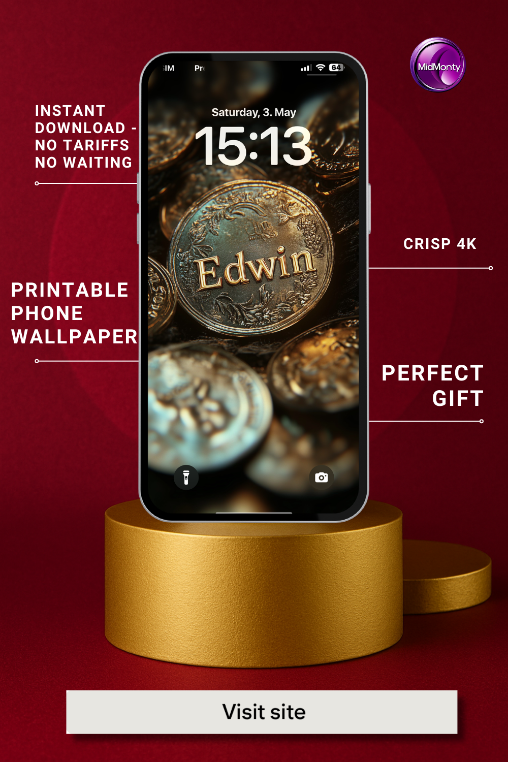 A phone displays a lock screen with "Saturday, 3. May" and "15:13" on a wallpaper featuring aged coins with the name "Edwin" in gold on the central coin. The phone rests on a gold cylinder against a dark red background, advertised as a "Printable Phone Wallpaper," "Crisp 4K," a "Perfect Gift" with "Instant Download - No Tariffs No Waiting." A "Visit site" button is below.