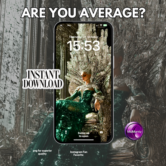 Phone lockscreen mockup with fantasy queen in emerald gown and crystal crown. Shows time 15:53. Features "ARE YOU AVERAGE?" text, MidMonty branding, and "INSTANT DOWNLOAD" label. PNG format for Instagram.